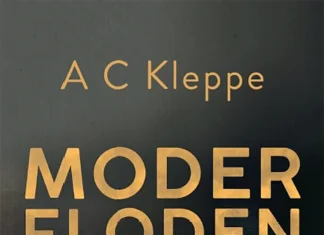 ”Moderfloden” – en hyllning till kärlek och vänskap. Tankar kring Astri Kleppes nya roman